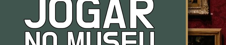 jogar_museu_18ou2025